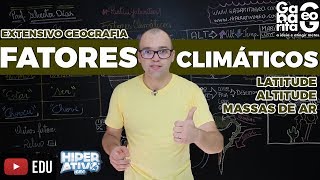 Geografia pro ENEM  Fatores Climáticos  Elementos que interferem no Clima  Climatologia [upl. by Yasmine542]