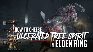 How to Defeat Ulcerated Tree Spirit at Giants Mountaintop Catacombs in Elden Ring Easy Kill [upl. by Anyl583]