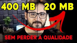 REDUZIR o tamanho do VÍDEO sem perder a QUALIDADE Em 3 minutos [upl. by Lenka]