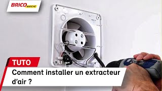 Comment installer un extracteur dair   Bricomarché [upl. by Malissa]