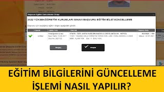 YKS EĞİTİM BİLGİLERİNİ GÜNCELLEME İŞLEMİ NASIL YAPILIR GÖRÜNTÜLÜ ANLATIM [upl. by Anert191]