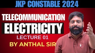 ELECTRICITY PART 01  JKP CONSTABLE TELECOMMUNICATION 2024 JKSSB  BY ANTHAL SIR [upl. by Neelrac]