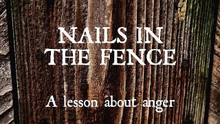 Nails in the Fence  A Fathers Lesson to His Son About Release Anger an Inspirational Story [upl. by Claudian115]