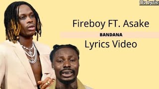 Fireboy DML ft AsakeBandana Lyrics video Christopher Yancy [upl. by Hsu]