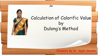 Fuels  How to Calculate or Determine calorific value  Dr Anjali Ssaxena [upl. by Elleb574]