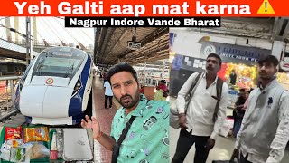 Nagpur Indore Vande Bharat Exp •Yeh Galti Mat Karna•⚠️ [upl. by Anoed]