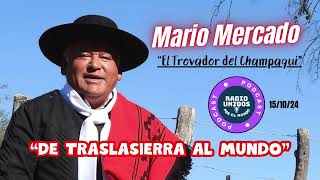 151024 Mario Mercado quotEl Trovador del Champaquí en quotDE TRASLASIERRA AL MUNDO quot [upl. by Rdnaskela]