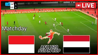 🔴LIVE Indonesia U20 vs Yaman U20  Matchday  AFC U20 Asian Cup  Full Match Streaming [upl. by Rodmann412]