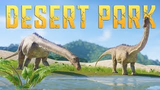 DESERT PARK 07  Jurassic World Evolution [upl. by Groscr113]