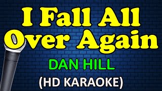 I FALL ALL OVER AGAIN  Dan Hill HD Karaoke [upl. by Lazaruk]