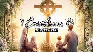 The Holy Bible  1 Corinthians 13  Love Is Indispensable [upl. by Anahoj48]