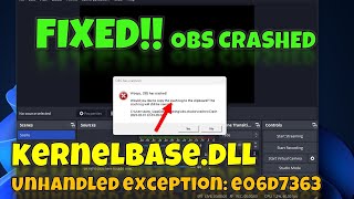 FIXED OBS CRASHED  FIXED E06D7363 KERNELBASEDLL [upl. by Annatnom751]