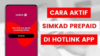 Cara Daftar Dan Aktif Simkad Prabayar Maxis Melalui Hotlink App l Self Activate Prepaid SIM card [upl. by Mitzi]