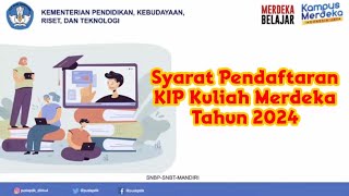 KIP KULIAH 2024  SYARAT amp PENDAFTARAN [upl. by Eamon]