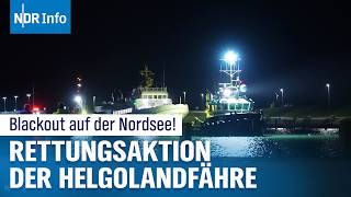 Blackout auf der Nordsee Helgolandfähre nach Stromausfall manövrierunfähig  NDR Info [upl. by Ambert]