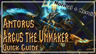 Argus the Unmaker│Antorus The Burning Throne│QUICK GUIDE Normal amp Heroic [upl. by Oiramal579]