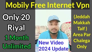 Mobily Free internet vpn 2024  Mobily internet Package  Jeddah Makkah taif [upl. by Paige594]