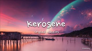 Crystal Castles  Kerosene Lyrics [upl. by Walker]