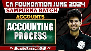 Accounting Process  Accounts CA Foundation June 2024  Demo Lecture  CA Wallah by PW [upl. by Chor]