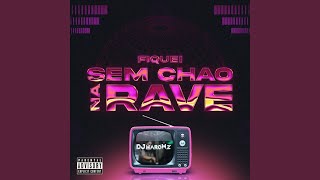 Fiquei Sem Chão na Rave [upl. by Dru]