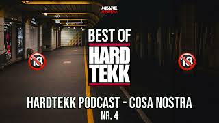 BEST OF HARDTEKK 🔞 PODCAST Nr 4  Cosa Nostra [upl. by Saimon528]