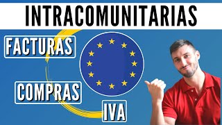 IVA Intracomunitario 🇪🇺 COMPRAS  FACTURAS y OPERACIONES intracomunitarias 😱 VIES y ROI [upl. by Delcine]