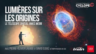 Conférence Lumières sur les origines avec le télescope spatial James Webb [upl. by Ardnuaet604]