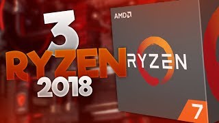 TOP 3 DES PROCESSEURS AMD RYZEN 2018 [upl. by Sheepshanks]