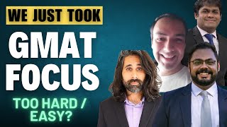 We Just Took GMAT Focus Edition  Experts Share their GMAT Focus Test Taking Experience [upl. by Arreyt]