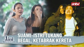 Ngajak Istri Jadi Begal Preman Gagal Tobat  Aini Malaikat Tak Bersayap ANTV Eps 47 FULL [upl. by Piggy]