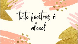 tuto feutres à alcool [upl. by Philemon]