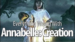 Everything Wrong With Annabelle Creation In 15 Minutes Or Less [upl. by Labana]