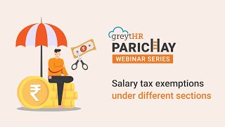 Salary Tax Exemption Under Different Sections  Parichay Webinar  greytHR [upl. by Enyedy190]