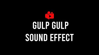 Gulp gulp sound effect meme High Quality [upl. by Nhaj897]