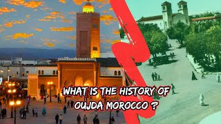 What is the history of Oujda Morocco [upl. by Itnuahsa]