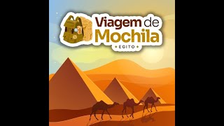 VIAGEM DE MOCHILA  EGITO EP 1  1° BLOCO [upl. by Oeflein]