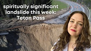 The INTENSE Spiritual Meaning of the Teton Pass Landslide [upl. by Whit]