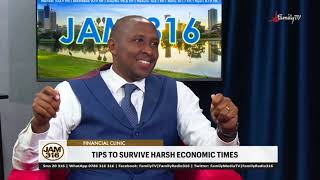 Tips To Survive the Harsh Economic Times  Jam 316 Financial Clinic with Waithaka Gatumia [upl. by Pip]