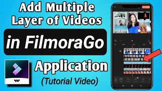 How to Add Multiple Layer of Video amp Photo in FilmoraGo App [upl. by Rohpotsirhc670]