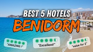 🇪🇦 What are the BEST HOTELS in BENIDORM Spain  Benidorm hotel ranking [upl. by Hsetih925]