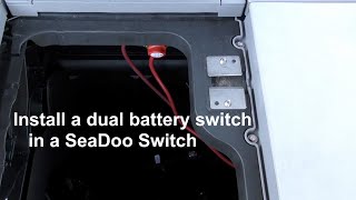 SeaDoo Switch Dual Battery Switch Installation [upl. by Wally361]