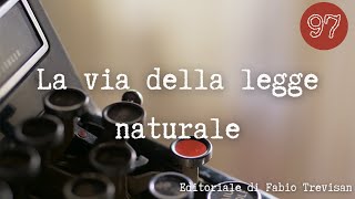 La via della legge naturale [upl. by Eveiveneg]