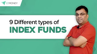 9 Different Types of Index Funds  ETMONEY [upl. by Hagood]