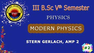 2 III BSc 5th Sem  PHYSICS  MODERN PHYSICS  STERN GERLACHAMP 2 [upl. by Ylla]