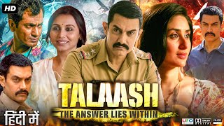 Talaash Full Movie  Aamir Khan  Kareena Kapoor  Rani Mukerji  Nawazuddin  Review amp Fact HD [upl. by Noillid709]