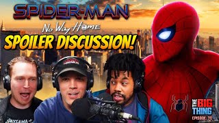 Is SpiderMan No Way Home the BEST SpiderMan movie SPOILERS  The Big Thing [upl. by Eserehc825]