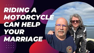 Riding a Motorcycle Can Help your Marriage [upl. by Trebo]