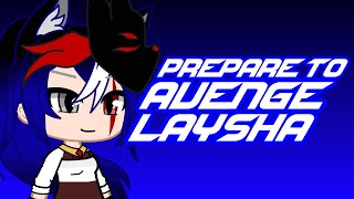 Prepare to Avenge Laysha  Gacha Club [upl. by Edric]