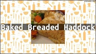 Recipe Baked Breaded Haddock [upl. by Ahsilahk]