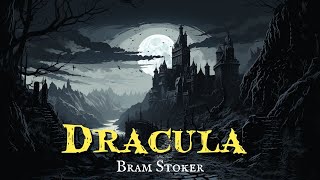 Dracula by Bram Stoker chapters 121 [upl. by Ahseyd]